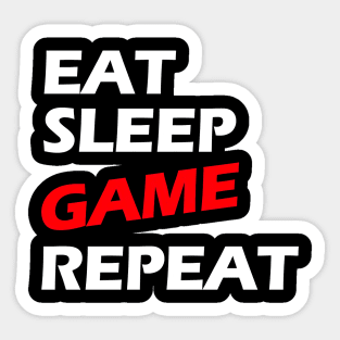 Eat sleep game repaeat white letters Sticker